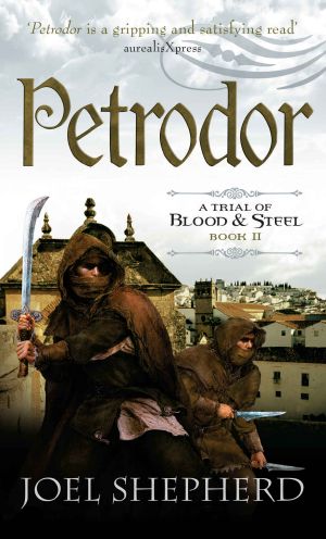 [A Trial of Blood & Steel 02] • Petrodor